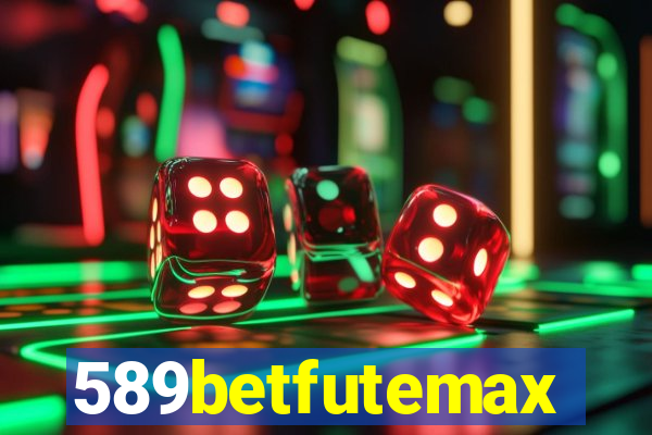 589betfutemax futebol ao vivo